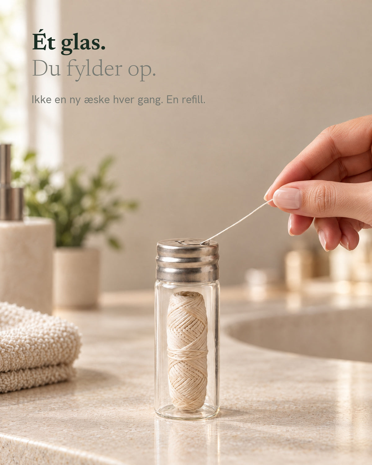 Ét glas. Du fylder op.