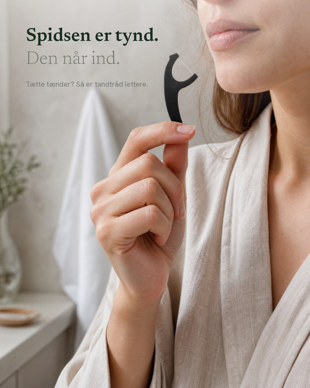 Spidsen er tynd nok til de fleste mellemrum