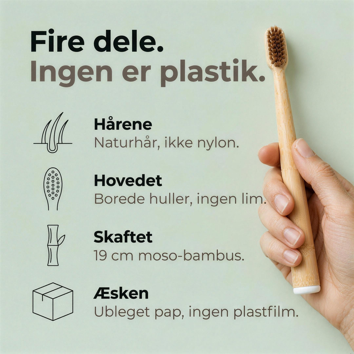 Fire dele, ingen er plastik — hårene, hovedet, skaftet og æsken